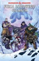 Dungeons & Dragons T.3 Furia lodowego giganta. Autor: Jim Zub, Netho Diaz. SmakLiter.pl Okładka książki Dungeons & Dragons T.3 Furia lodowego giganta