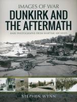 Dunkirk and the Aftermath. Autor: Wynn Stephen. SmakLiter.pl Okładka książki Dunkirk and the Aftermath