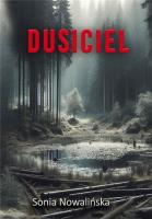 Dusiciel. Autor: Sonia Nowalińska. SmakLiter.pl Okładka książki Dusiciel