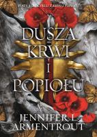 Dusza krwi i popiołu. Autor: Armentrout Jennifer L.. SmakLiter.pl Okładka książki Dusza krwi i popiołu