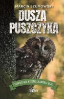 Dusza puszczyka i zaskakujące historie Kazimierza Nóżki. Autor: Marcin Szumowski. SmakLiter.pl Okładka książki Dusza puszczyka i zaskakujące historie Kazimierza Nóżki