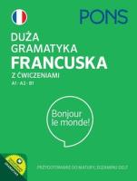 Duża gramatyka francuska z ćwiczeniami A1-A2-B1. Autor:   Praca zbiorowa. SmakLiter.pl Okładka książki Duża gramatyka francuska z ćwiczeniami A1-A2-B1