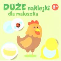 Duże naklejki dla maluszka 2+ - Kura. Autor:   Praca zbiorowa. SmakLiter.pl Okładka książki Duże naklejki dla maluszka 2+ - Kura