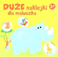 Duże naklejki dla maluszka 3+ - Nosorożec. Autor:   Praca zbiorowa. SmakLiter.pl Okładka książki Duże naklejki dla maluszka 3+ - Nosorożec