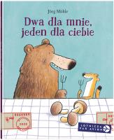 Dwa dla mnie, jeden dla Ciebie. Autor: Muhle Jorg. SmakLiter.pl Okładka książki Dwa dla mnie, jeden dla Ciebie