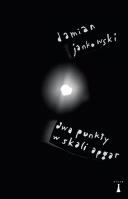 Dwa punkty w skali Apgar. Autor: DAMIAN JANKOWSKI. SmakLiter.pl Okładka książki Dwa punkty w skali Apgar