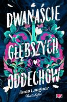Dwanaście głębszych oddechów. Autor: Anna Langner. SmakLiter.pl Okładka książki Dwanaście głębszych oddechów