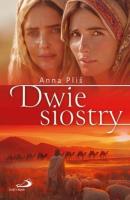 Dwie siostry. Autor: Anna Pliś. SmakLiter.pl Okładka książki Dwie siostry