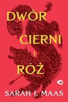 Dwór cierni i róż. Tom 1 wyd. 2024. Autor: Sarah J. Maas. SmakLiter.pl Okładka książki Dwór cierni i róż. Tom 1 wyd. 2024