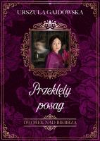 Dworek nad Biebrzą Tom 2 Przeklęty posag. Autor: Gajdowska Urszula. SmakLiter.pl Okładka książki Dworek nad Biebrzą Tom 2 Przeklęty posag