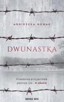 Dwunastka. Autor: Agnieszka Nowak. SmakLiter.pl Okładka książki Dwunastka