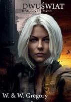 Dwuświat. Księga II - Pokun. Autor: W. & W. Gregory. SmakLiter.pl Okładka książki Dwuświat. Księga II - Pokun
