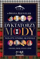Dyktatorzy mody.. Autor: Iwona Kienzler. SmakLiter.pl Okładka książki Dyktatorzy mody.