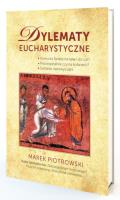 Dylematy eucharystyczne. Autor: Piotrowski Marek. SmakLiter.pl Okładka książki Dylematy eucharystyczne