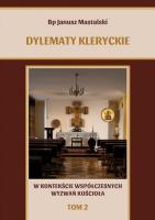 Dylematy kleryckie.. T.2. Autor: bp Janusz Mastalski. SmakLiter.pl Okładka książki Dylematy kleryckie.. T.2