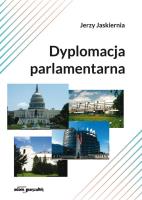 Dyplomacja parlamentarna. Autor: Jaskiernia Jerzy. SmakLiter.pl Okładka książki Dyplomacja parlamentarna
