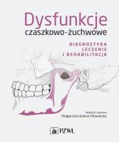 Dysfunkcje czaszkowo-żuchwowe. Autor: Kulesa-Mrowiecka Małgorzata. SmakLiter.pl Okładka książki Dysfunkcje czaszkowo-żuchwowe