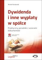 Dywidenda i inne wypłaty w spółce Praktyczny poradnik z wzorami dokumentów. Autor: Koralewski Michał. SmakLiter.pl Okładka książki Dywidenda i inne wypłaty w spółce Praktyczny poradnik z wzorami dokumentów