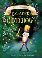 Dziadek do Orzechów. Autor: Agnieszka Jatkowska. SmakLiter.pl Okładka książki Dziadek do Orzechów