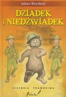 Dziadek i niedźwiadek. Historia prawdziwa. Autor: Wierzbicki Łukasz. SmakLiter.pl Okładka książki Dziadek i niedźwiadek. Historia prawdziwa
