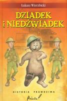Dziadek i niedźwiadek wyd. 2. Autor: Wierzbicki Łukasz. SmakLiter.pl Okładka książki Dziadek i niedźwiadek wyd. 2