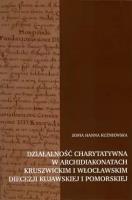 Działalność charytatywna w archidiakonatach... Autor: Zofia Hanna Kuźniewska. SmakLiter.pl Okładka książki Działalność charytatywna w archidiakonatach..