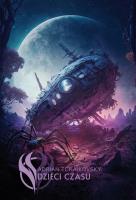 Dzieci czasu. Autor: Adrian Tchaikovsky. SmakLiter.pl Okładka książki Dzieci czasu
