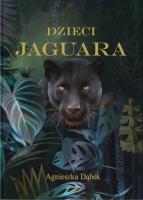 Dzieci Jaguara. Autor: Agnieszka Dąbek. SmakLiter.pl Okładka książki Dzieci Jaguara