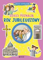 Dzieci poznają Rok Jubileuszowy. Autor: Mazzia Annamaria. SmakLiter.pl Okładka książki Dzieci poznają Rok Jubileuszowy