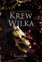 Dzieci Starych Bogów. Krew Wilka. Autor: Agnieszka Miela. SmakLiter.pl Okładka książki Dzieci Starych Bogów. Krew Wilka