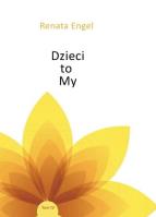 Dzieci to My. Autor: Engel Renata. SmakLiter.pl Okładka książki Dzieci to My