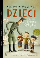 Dzieci z placu Trzech Krzyży. Autor: Renata Piątkowska. SmakLiter.pl Okładka książki Dzieci z placu Trzech Krzyży