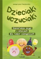 Dzieciaki uczuciaki. Scenariusze zajęć. Autor: Małgorzata Paszkowska. SmakLiter.pl Okładka książki Dzieciaki uczuciaki. Scenariusze zajęć