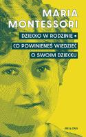 Okładka książki Dziecko w rodzinie. Co powinieneś wiedzieć o swoim dziecku