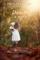 Dziecko z mgły wyd. kieszonkowe. Autor: Kosin Renata. SmakLiter.pl Okładka książki Dziecko z mgły wyd. kieszonkowe