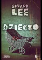 Dziecko. Autor: Lee Edward. SmakLiter.pl Okładka książki Dziecko
