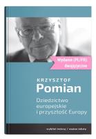 Dziedzictwo europejskie i przyszłość Europy. Autor: Pomian Krzysztof. SmakLiter.pl Okładka książki Dziedzictwo europejskie i przyszłość Europy