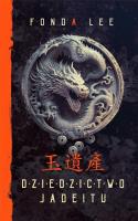 Dziedzictwo Jadeitu. Saga o Zielonych Kościach. Tom 3. Autor: Fonda Lee. SmakLiter.pl Okładka książki Dziedzictwo Jadeitu. Saga o Zielonych Kościach. Tom 3