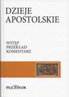 Dzieje Apostolskie. Autor:   Praca zbiorowa. SmakLiter.pl Okładka książki Dzieje Apostolskie