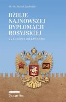 Dzieje najnowszej dyplomacji rosyjskiej. Autor: Sadłowski Michał Patryk. SmakLiter.pl Okładka książki Dzieje najnowszej dyplomacji rosyjskiej
