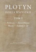 Dzieła wszystkie. Tom 1. Porfiriusz; Żywot Plotyna. Autor: Plotyn. SmakLiter.pl Okładka książki Dzieła wszystkie. Tom 1. Porfiriusz; Żywot Plotyna