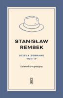 Dzieła zebrane tom 4 Dziennik okupacyjny. Autor: Rembek Stanisław. SmakLiter.pl Okładka książki Dzieła zebrane tom 4 Dziennik okupacyjny