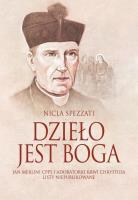 Dzieło jest Boga. Autor: Nicla Spezzati. SmakLiter.pl Okładka książki Dzieło jest Boga