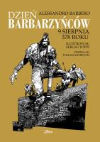 Dzień barbarzyńców 9 sierpnia 378 roku. Autor: Alessandro Barbero. SmakLiter.pl Okładka książki Dzień barbarzyńców 9 sierpnia 378 roku