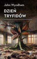 Dzień tryfidów. Autor: Wyndham John. SmakLiter.pl Okładka książki Dzień tryfidów