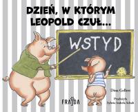 Dzień, w którym Leopold czuł… WSTYD. Autor: Dina Gellert. SmakLiter.pl Okładka książki Dzień, w którym Leopold czuł… WSTYD