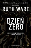 Dzień zero. Autor: Ruth Ware. SmakLiter.pl Okładka książki Dzień zero