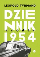Dziennik 1954. Źródła. Autor: Leopold Tyrmand. SmakLiter.pl Okładka książki Dziennik 1954. Źródła