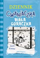 Dziennik cwaniaczka. Biała gorączka w.4. Autor: Jeff Kinney, Joanna Wajs. SmakLiter.pl Okładka książki Dziennik cwaniaczka. Biała gorączka w.4