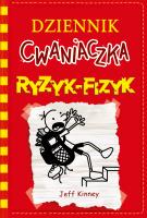 Dziennik cwaniaczka. Ryzyk-fizyk w.3. Autor: Jeff Kinney. SmakLiter.pl Okładka książki Dziennik cwaniaczka. Ryzyk-fizyk w.3